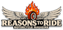 Reasons To Ride — Motorcycle Magazine